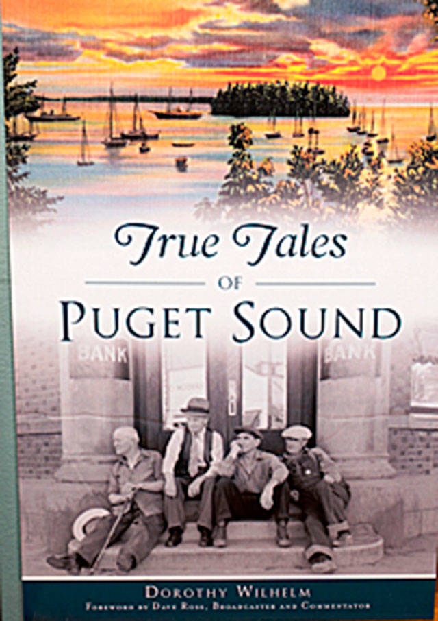 True Tales of Puget Sound author Dorothy Wilhelm hosts a book signing/presentation event at Neely Mansion in Auburn on Saturday, April 6. COURTESY, Neely Mansion Association