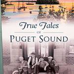 True Tales of Puget Sound author Dorothy Wilhelm hosts a book signing/presentation event at Neely Mansion in Auburn on Saturday, April 6. COURTESY, Neely Mansion Association